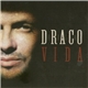 Draco - Vida